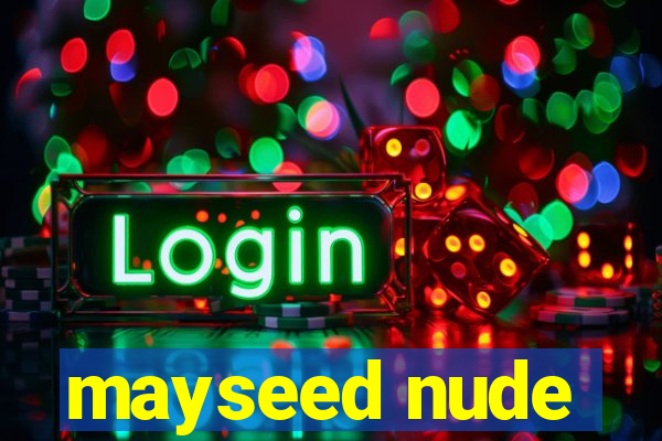 mayseed nude
